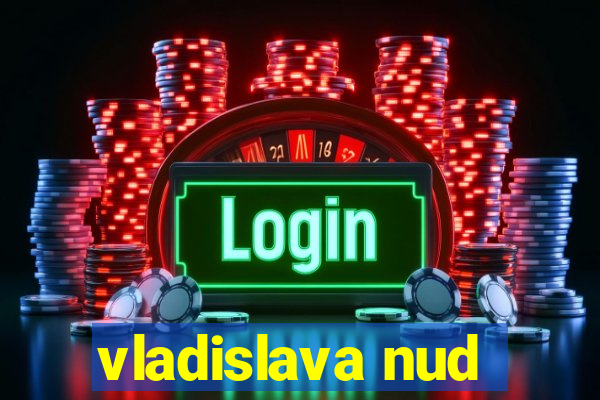 vladislava nud